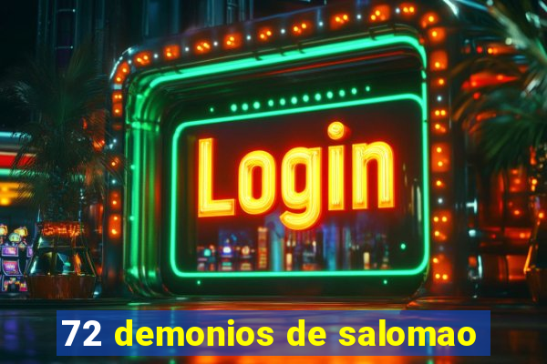 72 demonios de salomao